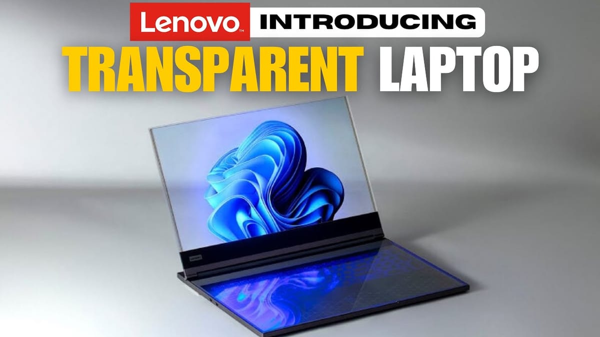 Lenovo's Groundbreaking Transparent Laptop