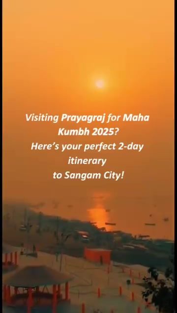 Prayagraj 2-Day Itinerary for Maha Kumbh 2025