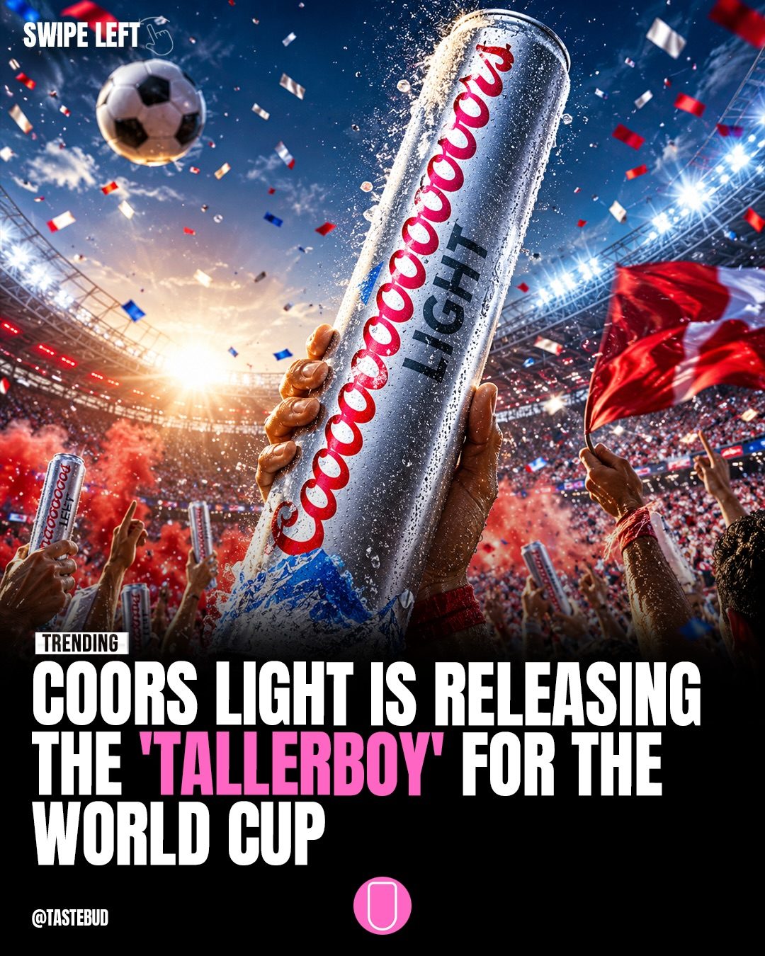 Coors Light Unveils "Tallerboy" Can for World Cup Fans
