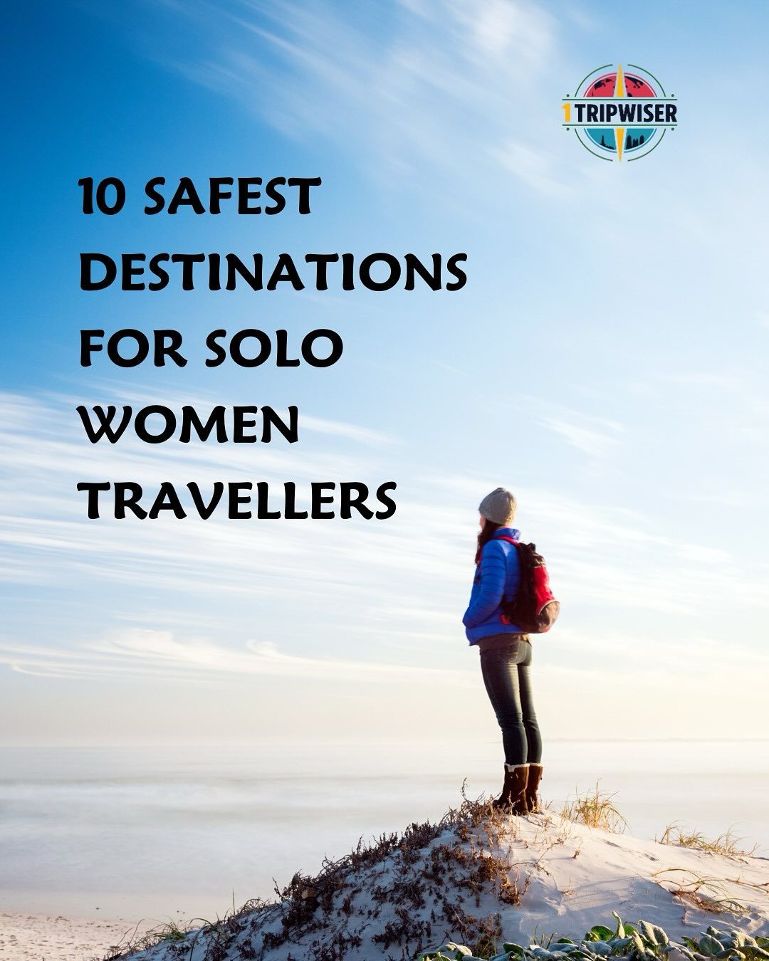 Top 10 Safest Destinations for Solo Women Travelers