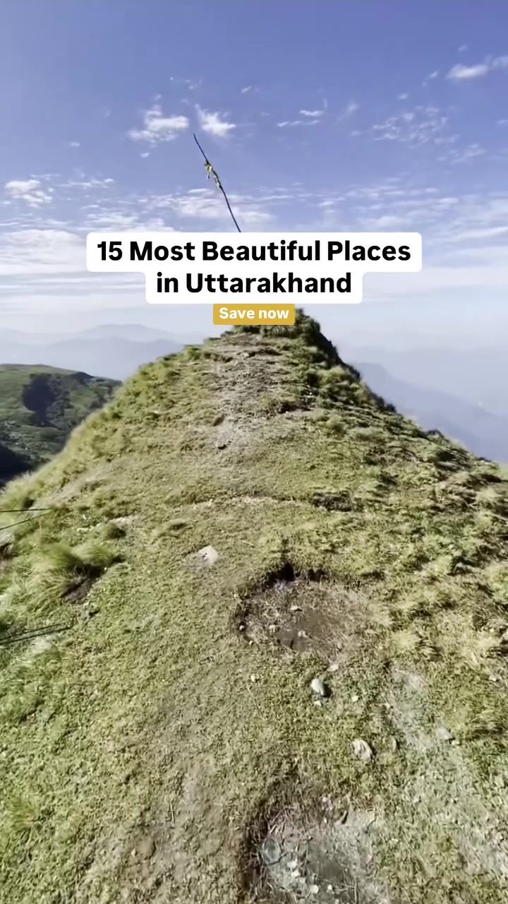 Uttarakhand: Top 15 Beautiful Places and Hidden Gems