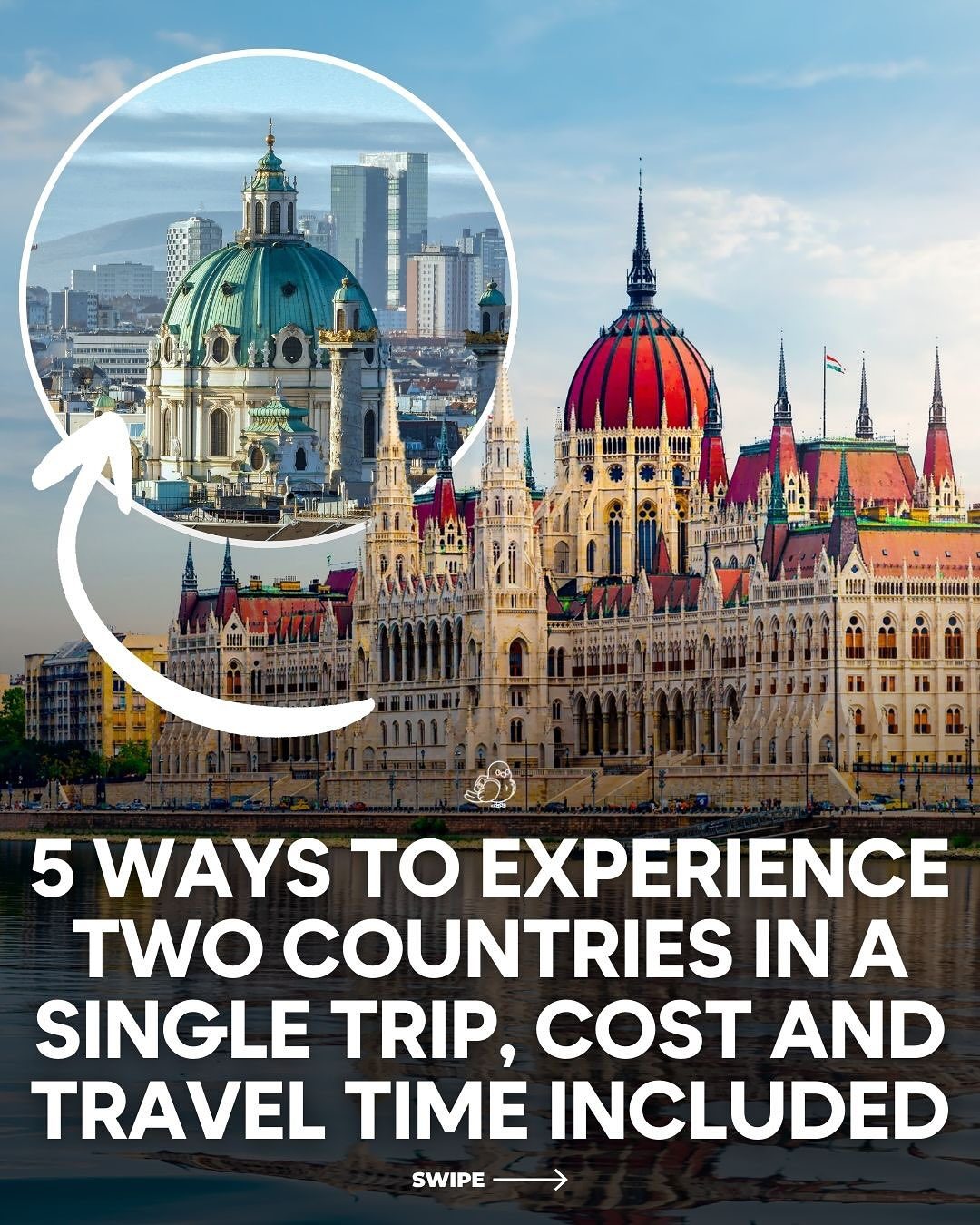 Maximizing Your Adventure: Explore Two Countries In One Trip