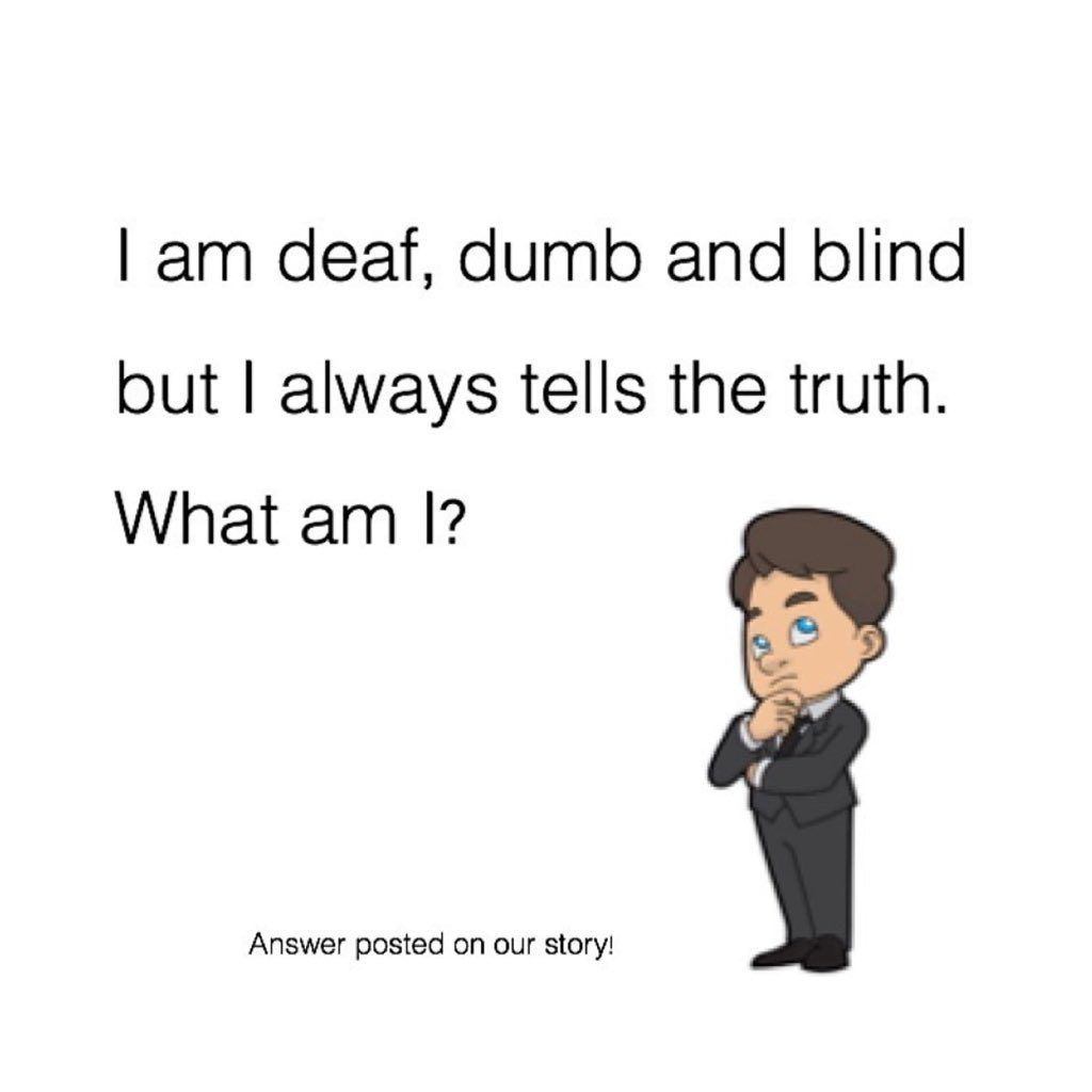 Solve This Classic Riddle: What is Deaf, Dumb, and Blind?