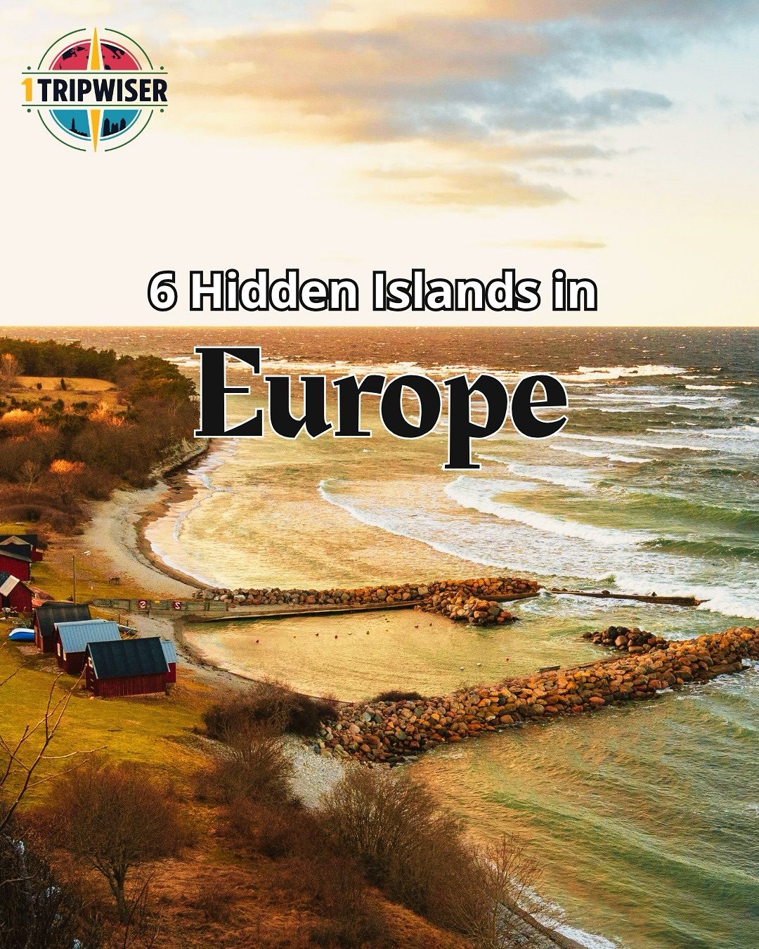 6 Hidden Islands in Europe to Escape the Crowds