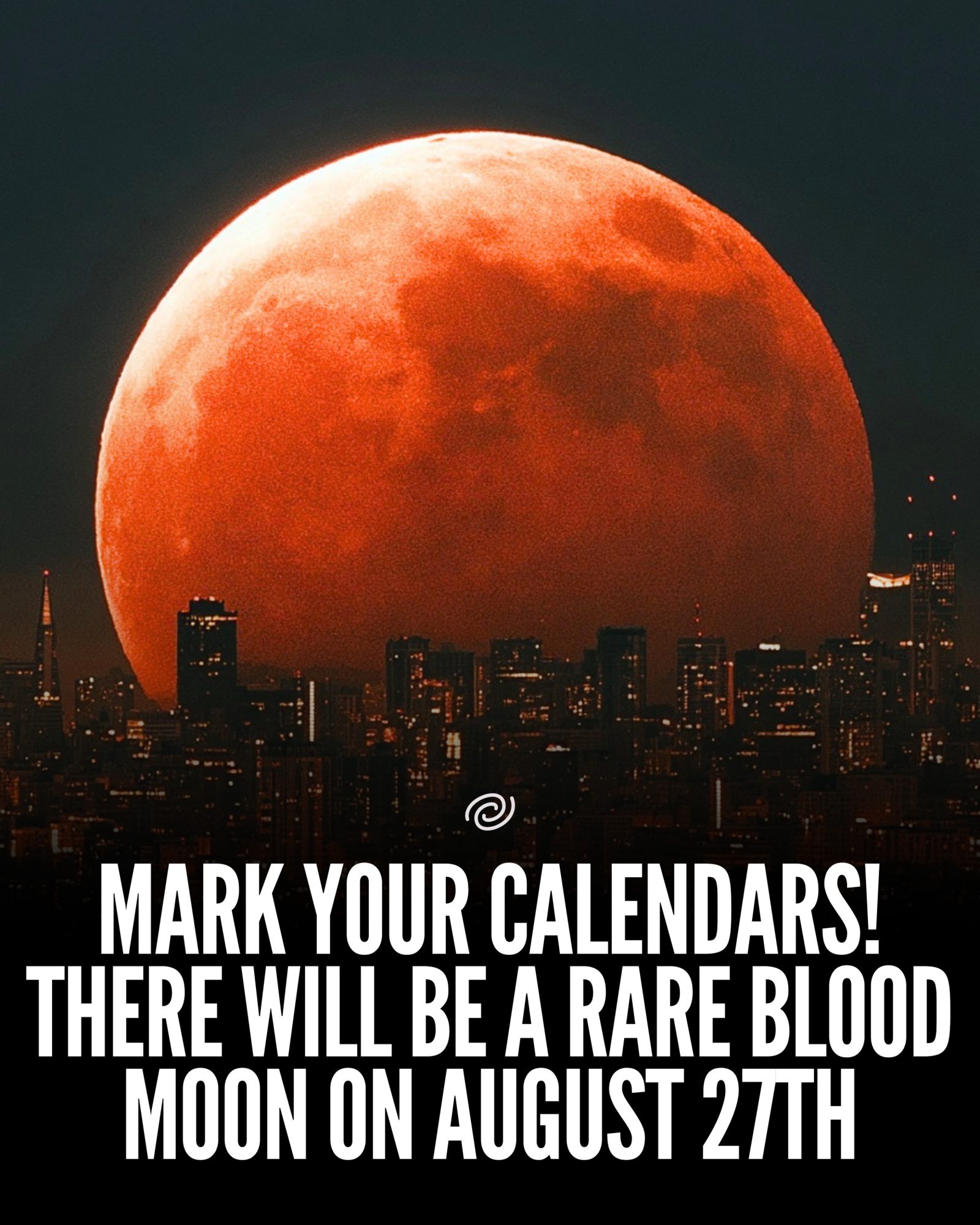 ### Witness the Rare Blood Moon on August 27th