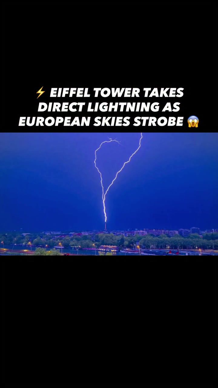 Witness Eiffel Tower being struck repeatedly by lightning during Europe's storm