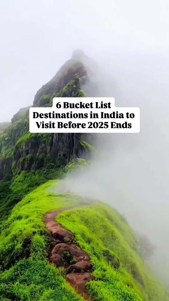 6 Must-Visit Indian Destinations Before 2025