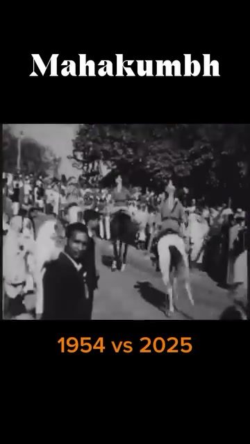 Mahakumbh Festival: 1954 vs 2025 Transformation