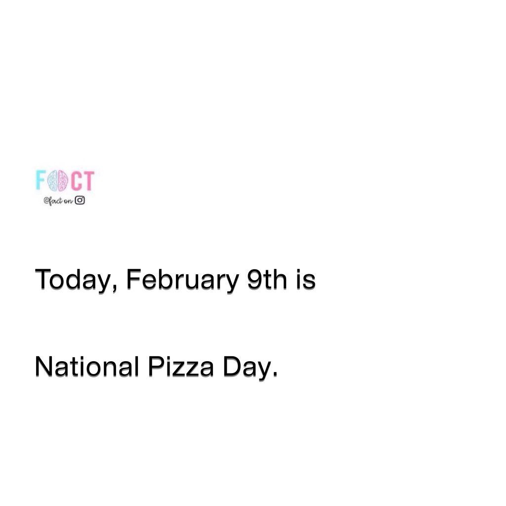 Celebrating National Pizza Day with Fact