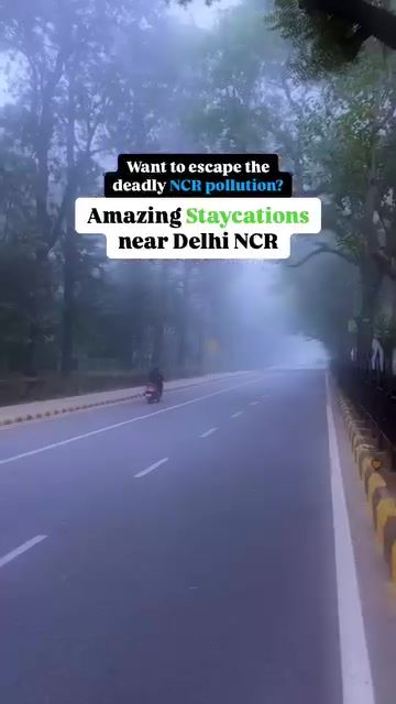 Escape the NCR Pollution: Best Staycations Near Delhi