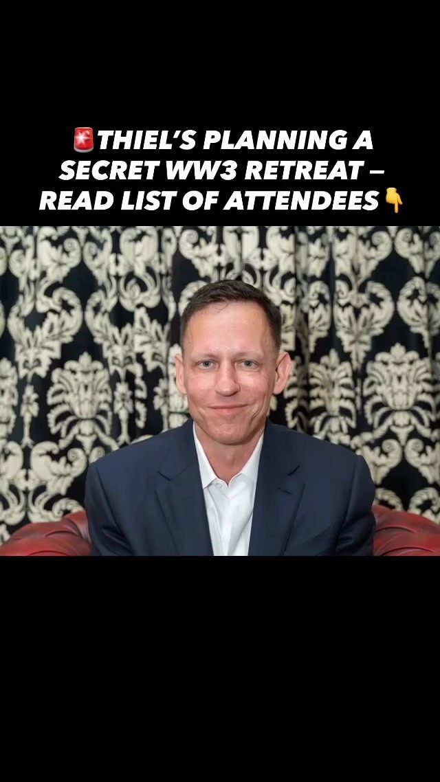 Peter Thiel's Secret WW3 Retreat: Global Elites’ Private Plans Exposed