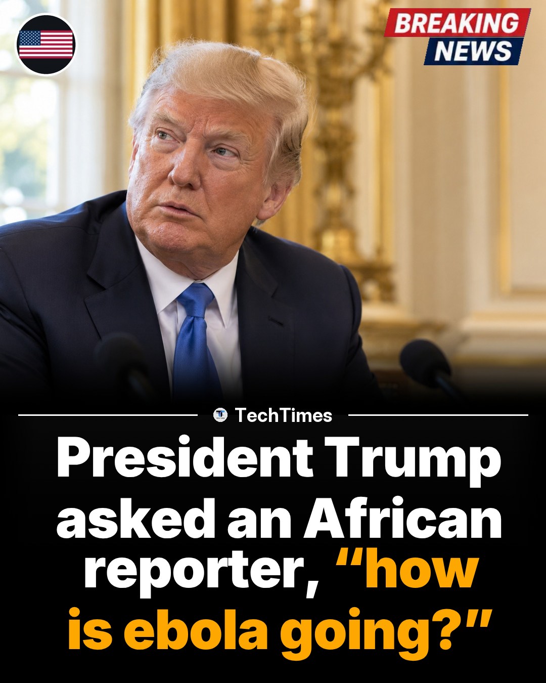 Trump's Ebola Question to African Reporter
