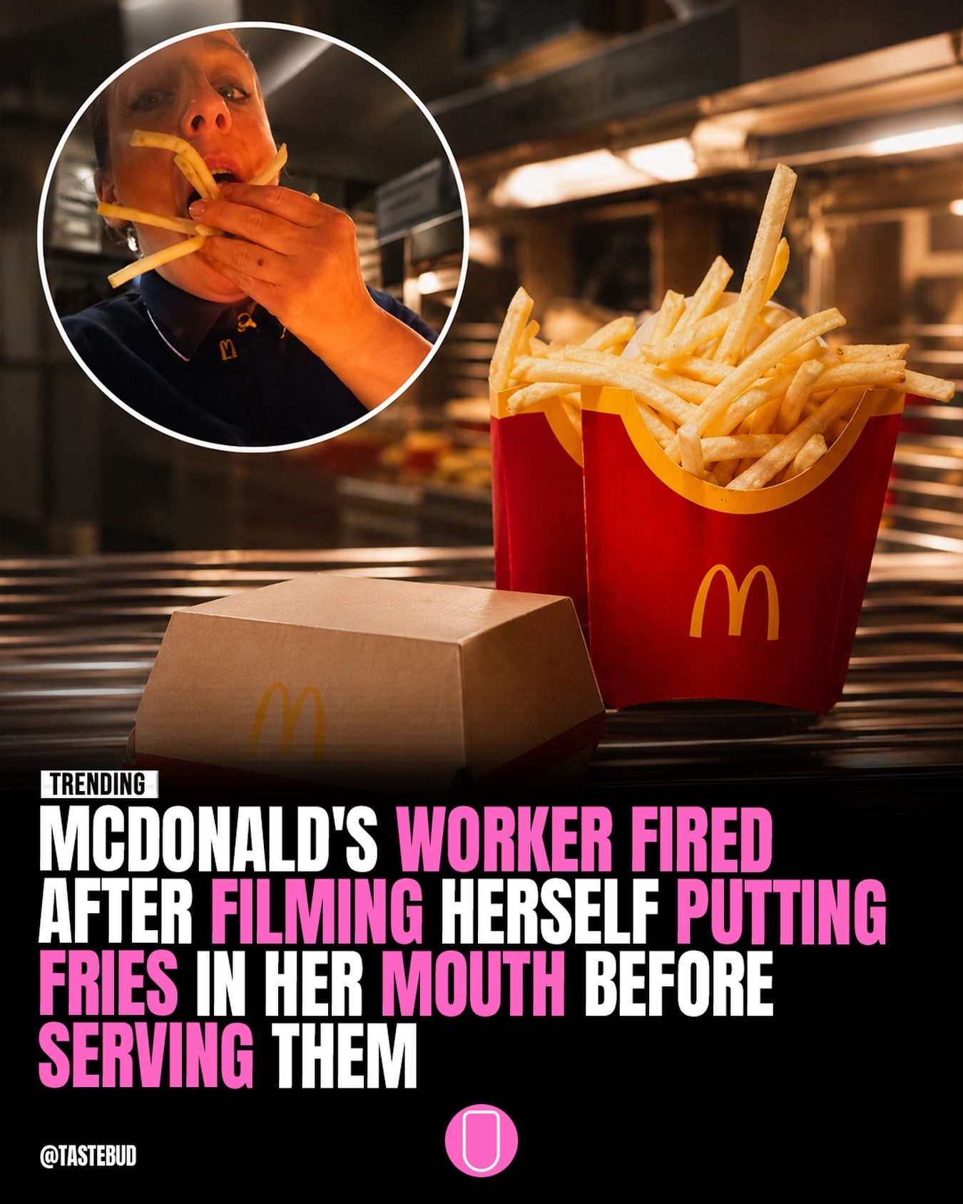 McDonald's Worker Fired for Mouthy Fries Controversy
