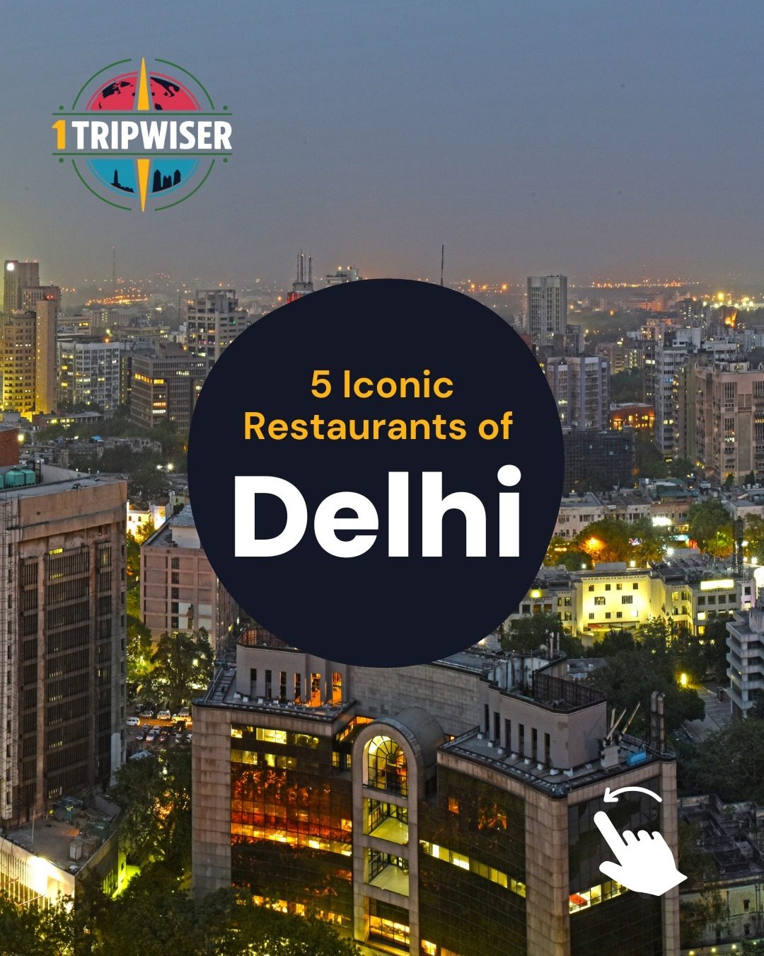 Discover 5 Iconic Restaurants in Delhi