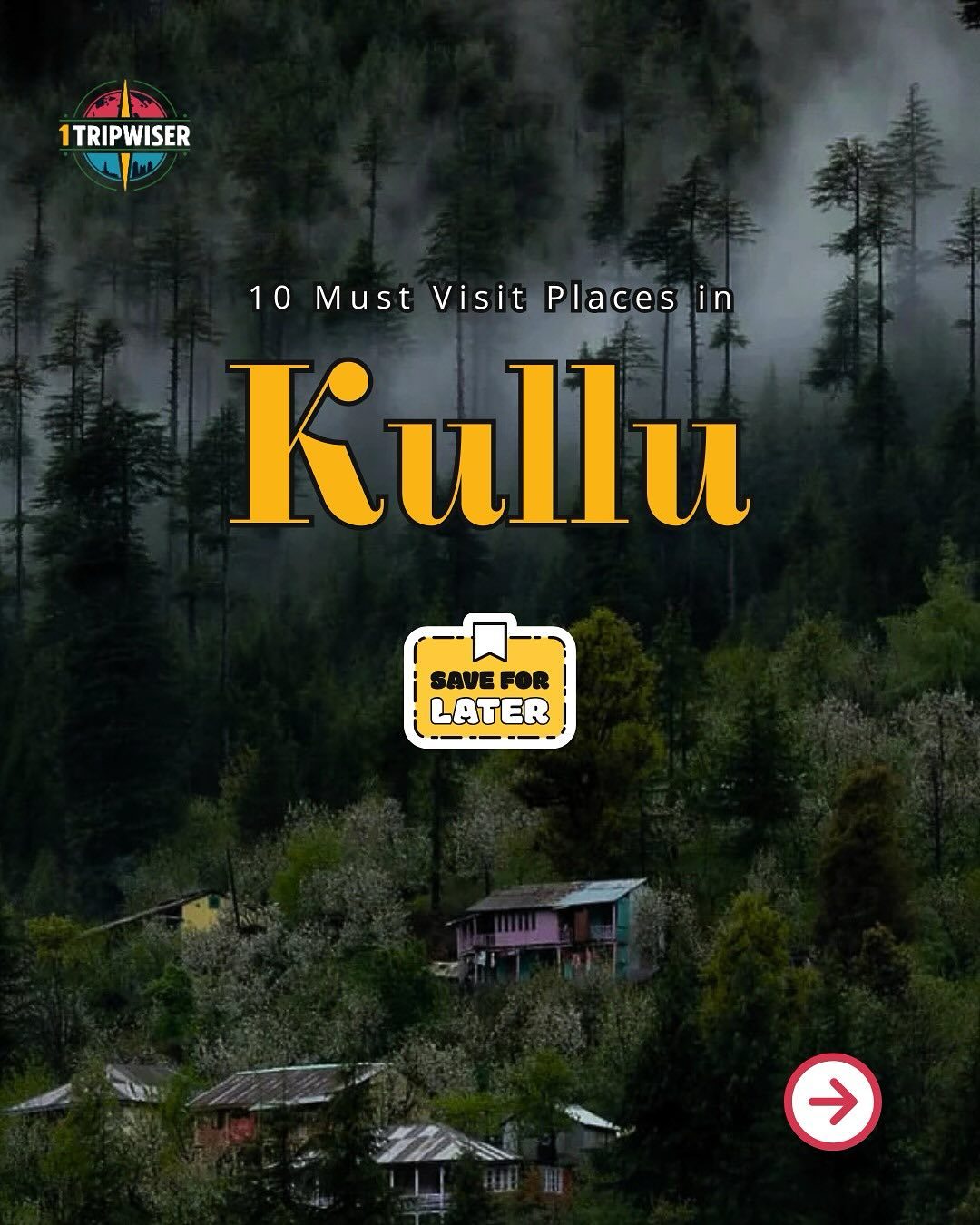 ### Top 10 Spots in Kullu Valley You Shouldn't Miss