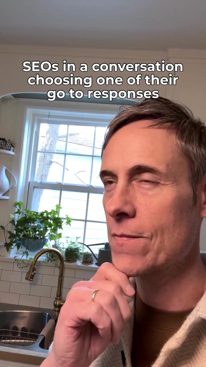 SEO Professionals' Humorous 'It Depends' Response