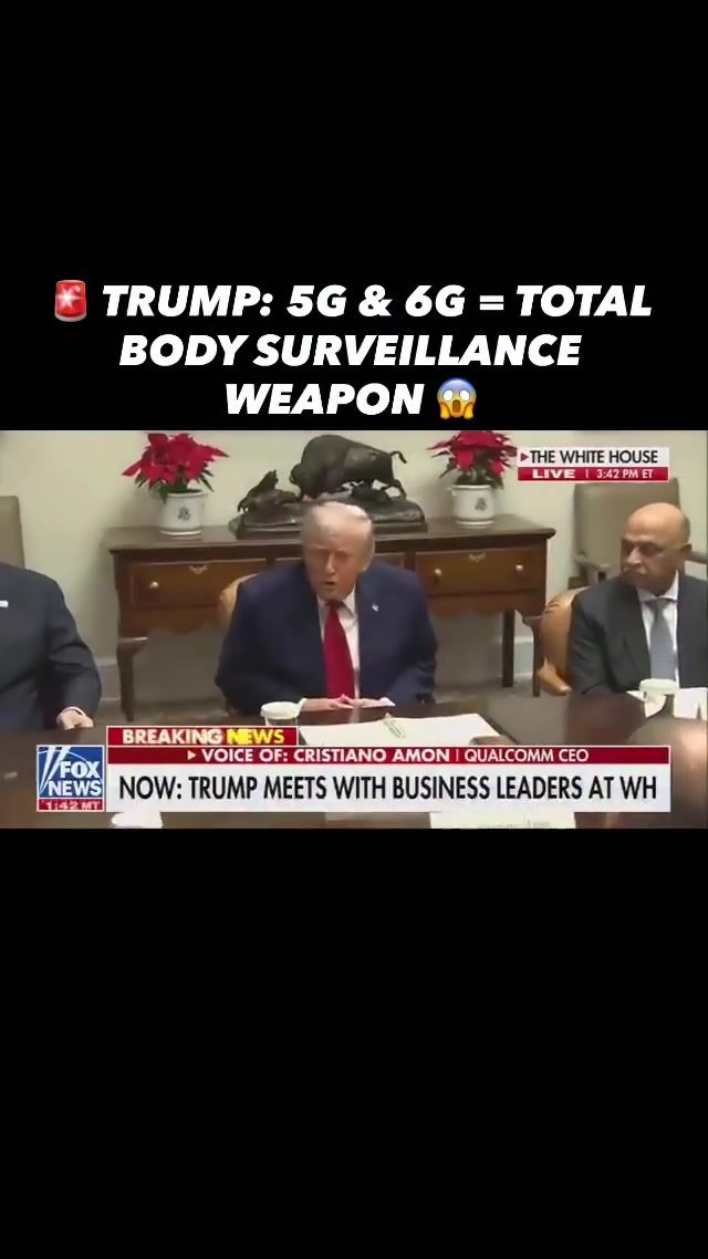Trump Warns About 5G and 6G Surveillance Risks at White House Meeting
