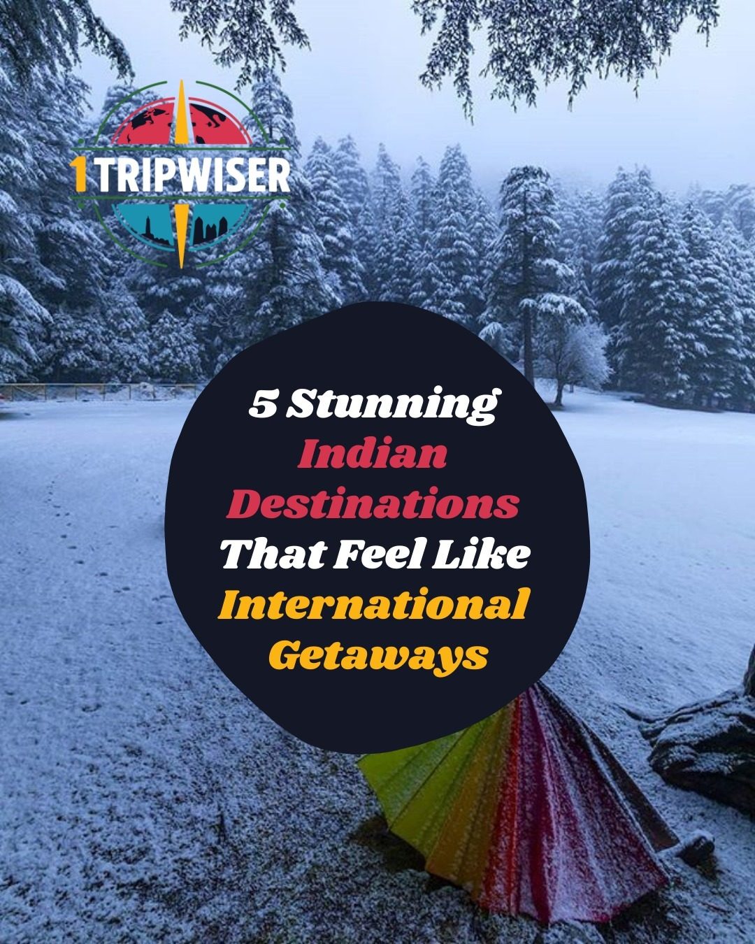 Top 5 Indian Destinations That Feel Like International Getaways